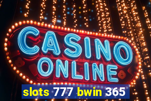 slots 777 bwin 365